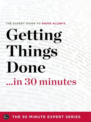 cover image of Getting Things Done in 30 Minutes